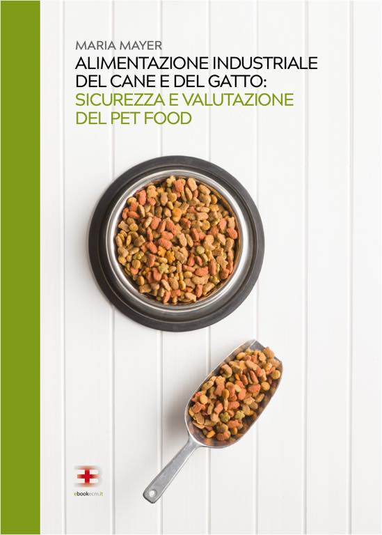Alimentazione Industriale del Cane e del Gatto: Sicurezza e Valutazione del Pet Food