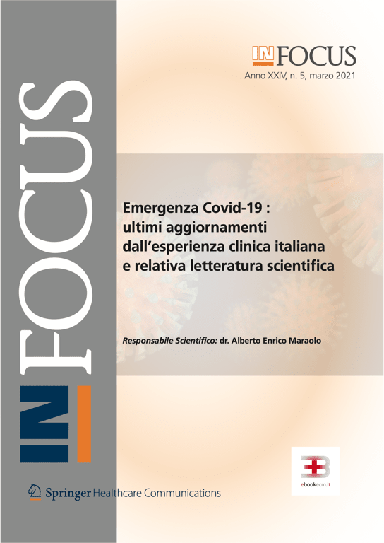In Focus - Emergenza COVID-19: Ultimi Aggiornamenti dall'esperienza Clinica Italiana e Relativa Letteratura Scientifica