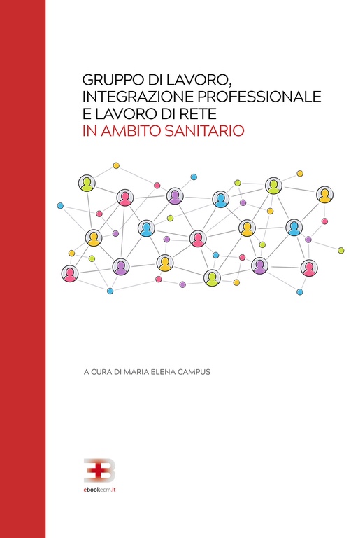 Gruppo di Lavoro, Integrazione Professionale e Lavoro di Rete in Ambito Sanitario