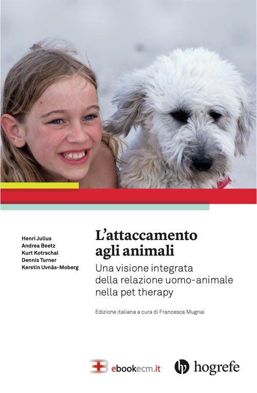 L'Attaccamento agli Animali: una visione integrata della relazione uomo-animale nella Pet Therapy