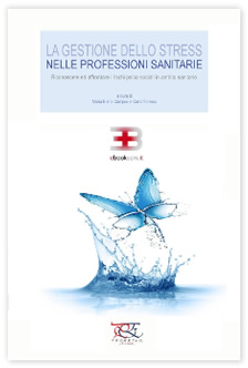 La gestione dello stress nelle professioni sanitarie: riconoscere ed affrontare i rischi psicosociali in ambito sanitario