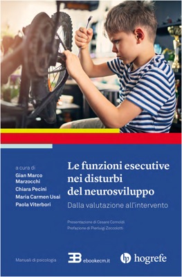 Le Funzioni Esecutive nei Disturbi del Neuro Sviluppo: dalla valutazione all'intervento